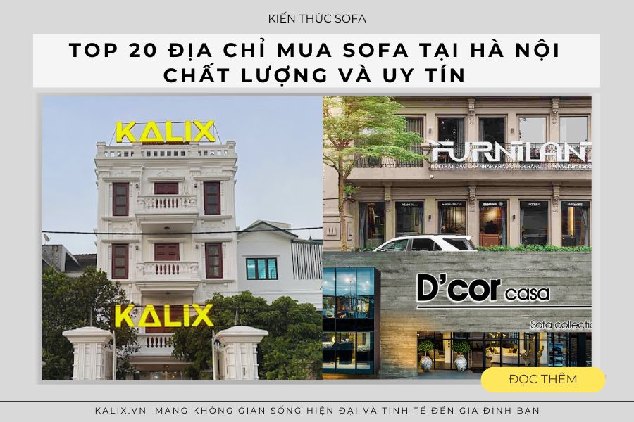 Top 10 địa chỉ mua sofa tại Hà Nội chính hãng, chất lượng 2024